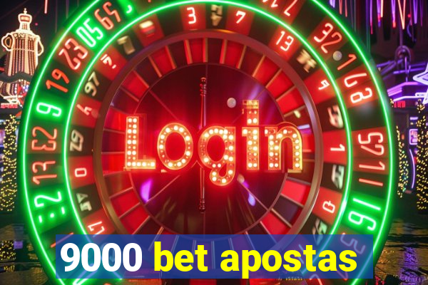 9000 bet apostas